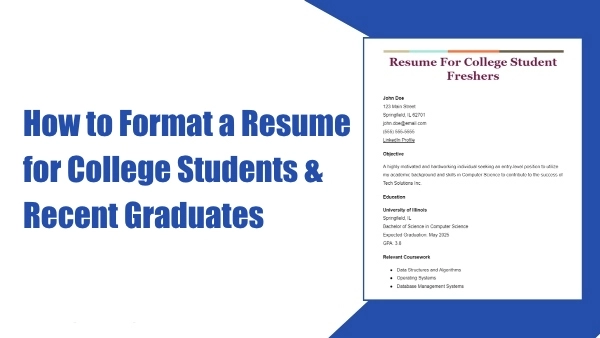 How to Format a Resume for College Students & Recent Graduates (2025 Guide)