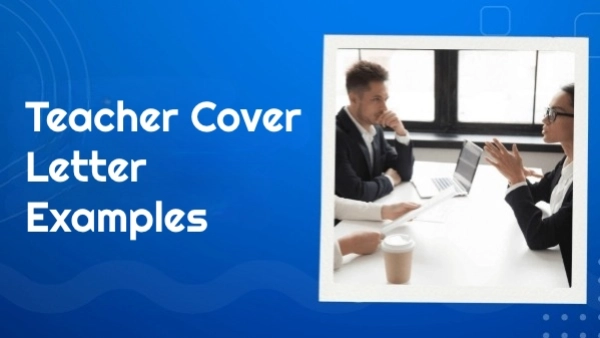 Teacher Cover Letter Examples (Guide, Templates & Writing Tips)